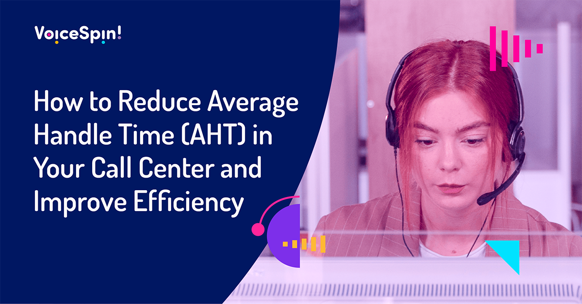 How to reduce average handle time (AHT) in a call center