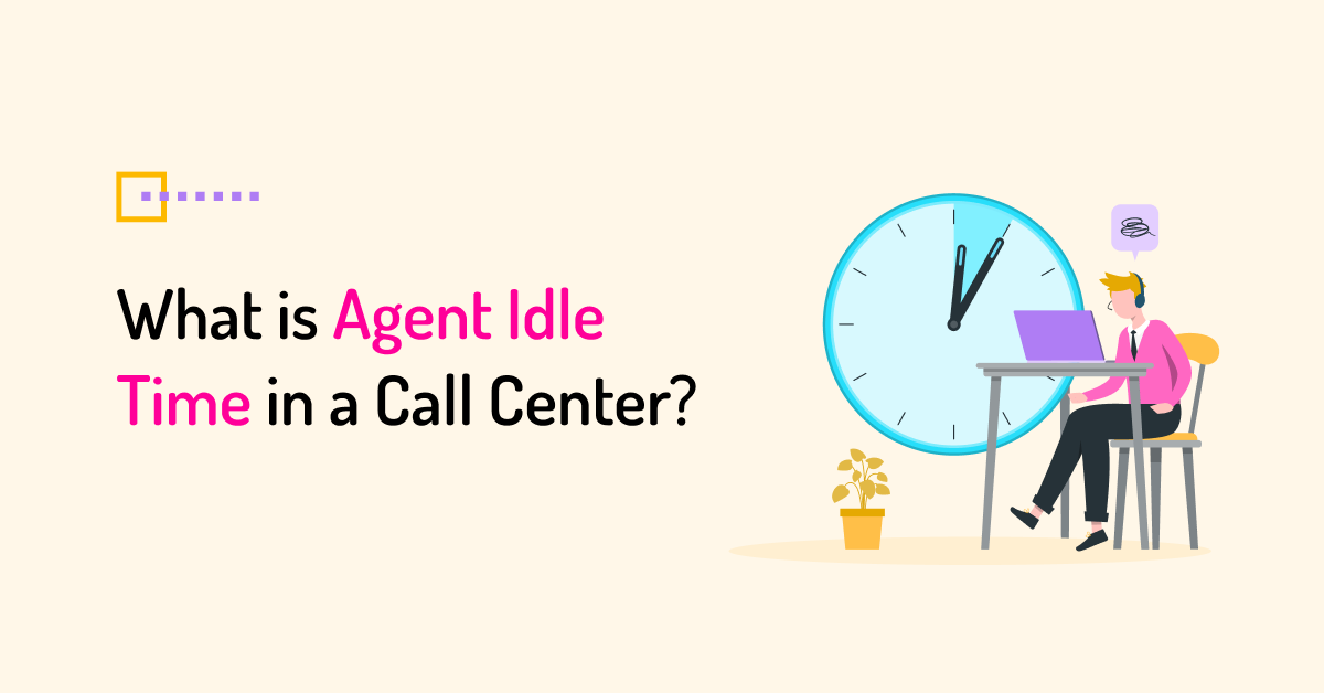 What is agent idle time in a call center