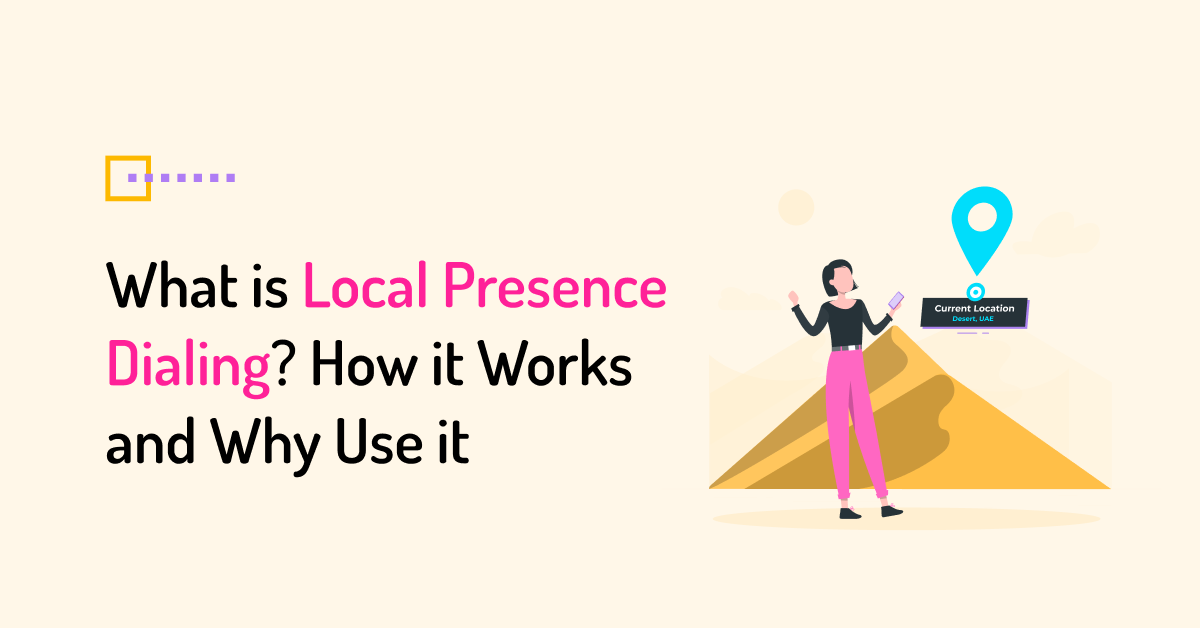What is local presence dialing? how it works and why use it?