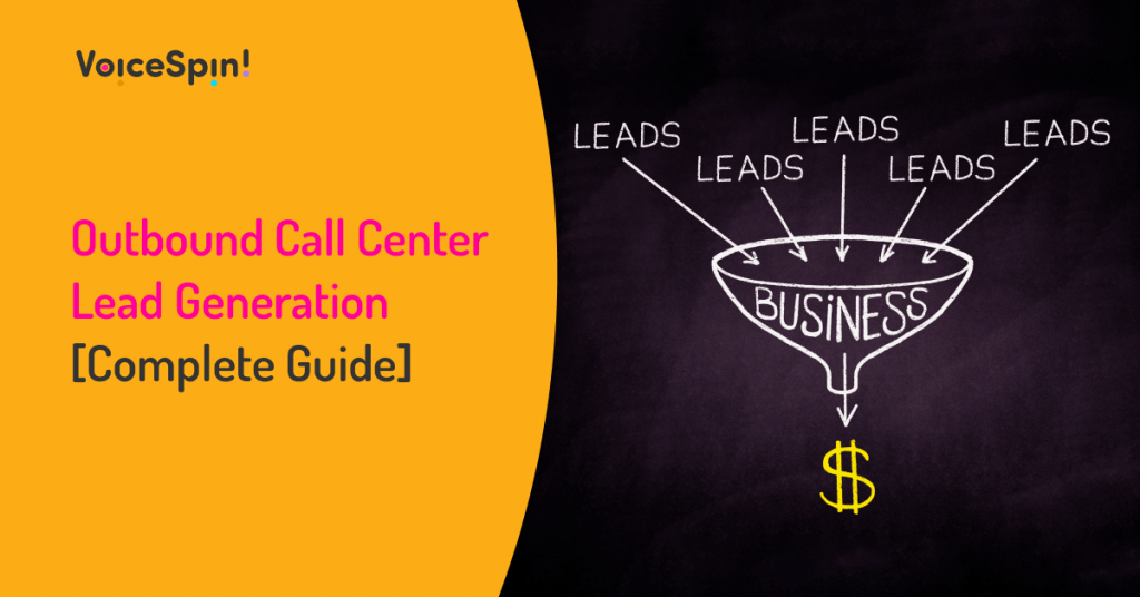 Outbound Call Center Lead Generation [Complete Guide]