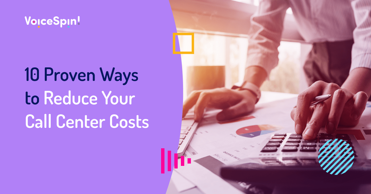 10 proven ways to reduce call center costs
