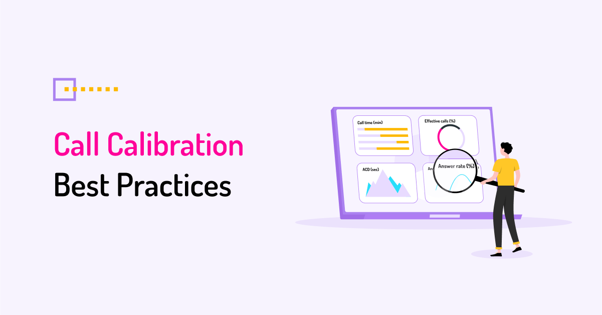 Call calibration: best practices for call centers
