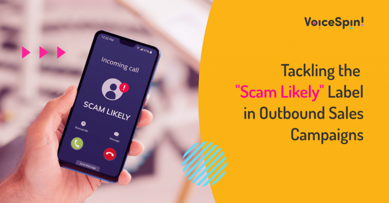 Tackling the "Scam Likely" Label in Outbound Sales Campaigns