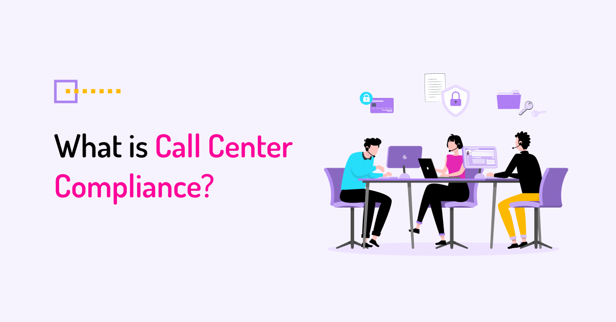 What is Call Center Compliance?
