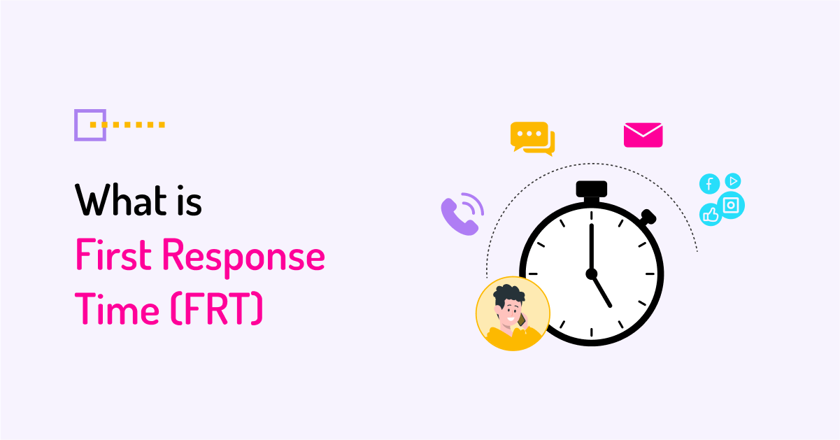 What is First Response Time (FRT)?