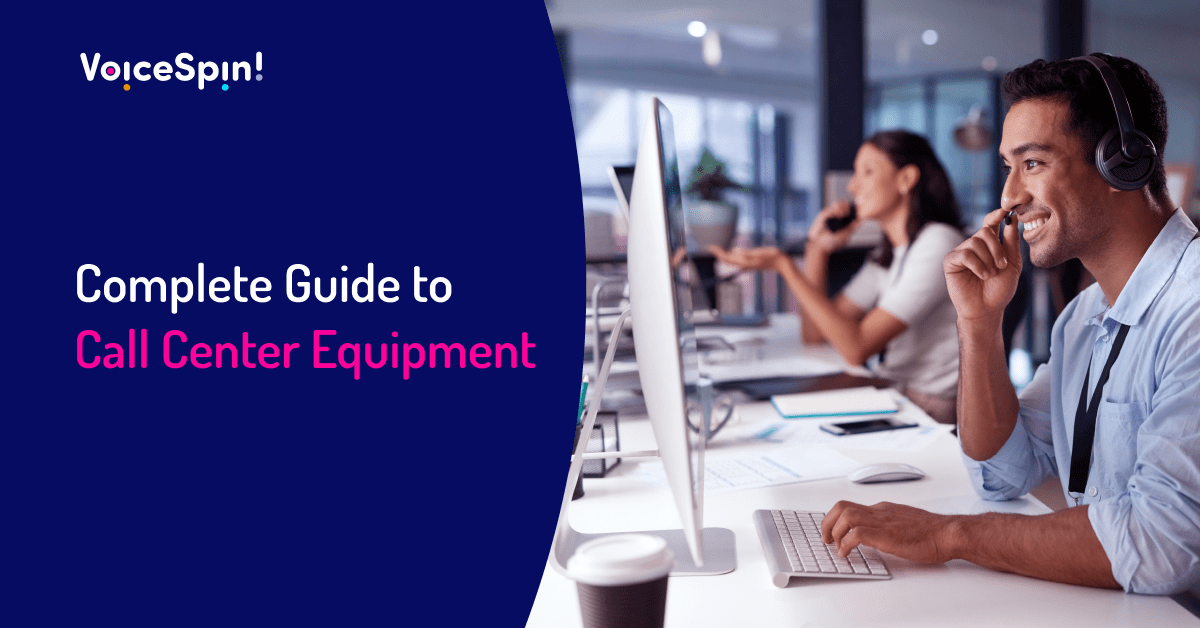 Complete Guide to Call Center Equipment