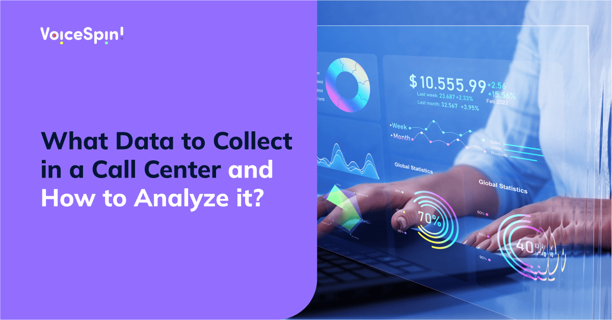 What Data to Collect in a Call Center and How to Analyze it?