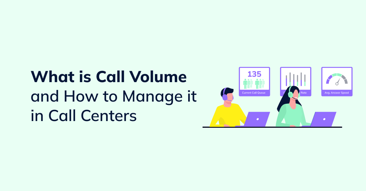 What is a call volume and how to manage it in call centers.