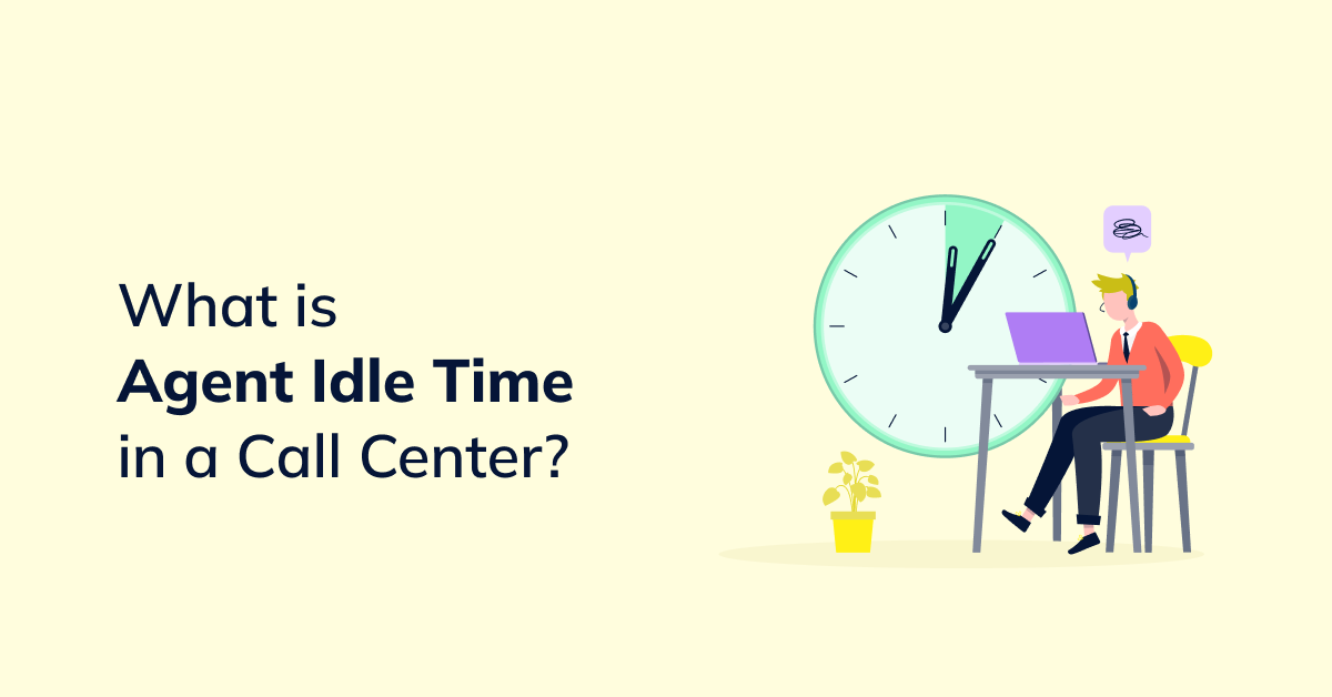 What is agent idle time in a call center