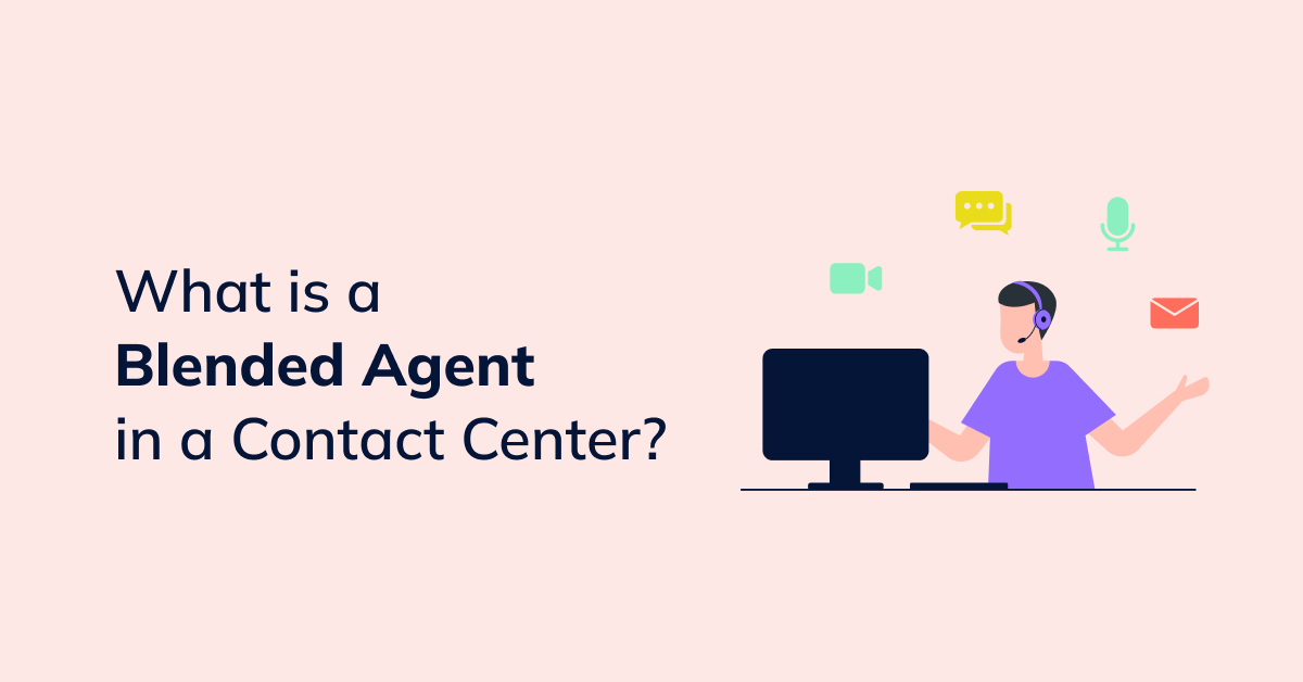 What is a Blended Agent in a Contact Center